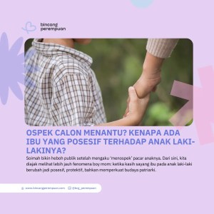 Ospek Calon Menantu Kenapa Ada Ibu yang Posesif Terhadap Anak Laki-lakinya