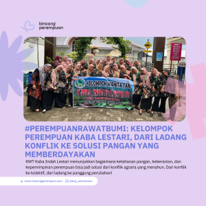 #PerempuanRawatBumi Kelompok Perempuan Kaba Lestari, dari Ladang Konflik ke Solusi Pangan yang Memberdayakan