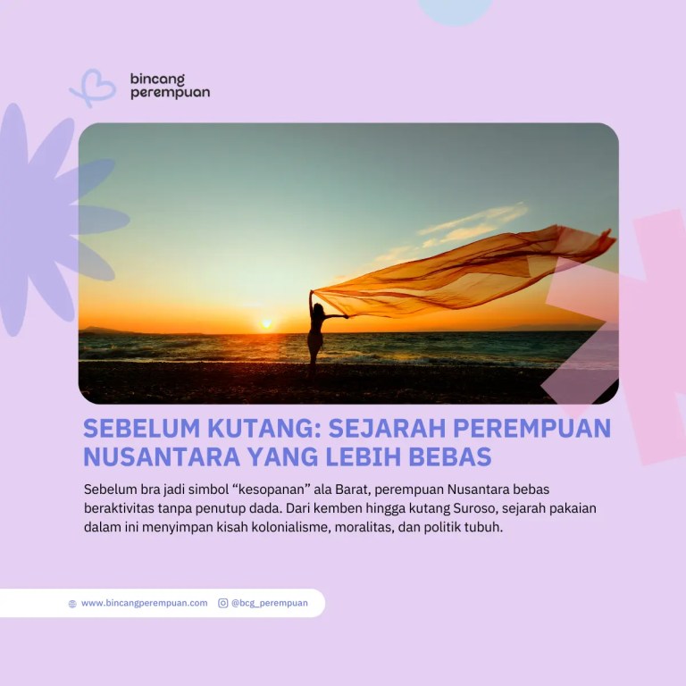Sebelum Kutang Sejarah Perempuan Nusantara yang Lebih Bebas