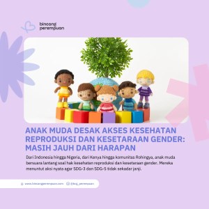 Anak Muda Desak Akses Kesehatan Reproduksi dan Kesetaraan Gender: SDG-3 dan SDG-5 Masih Jauh dari Harapan