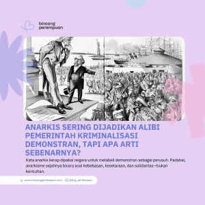 Anarkis Sering Dijadikan Alibi Pemerintah Kriminalisasi Demonstran, Tapi Apa Arti Sebenarnya