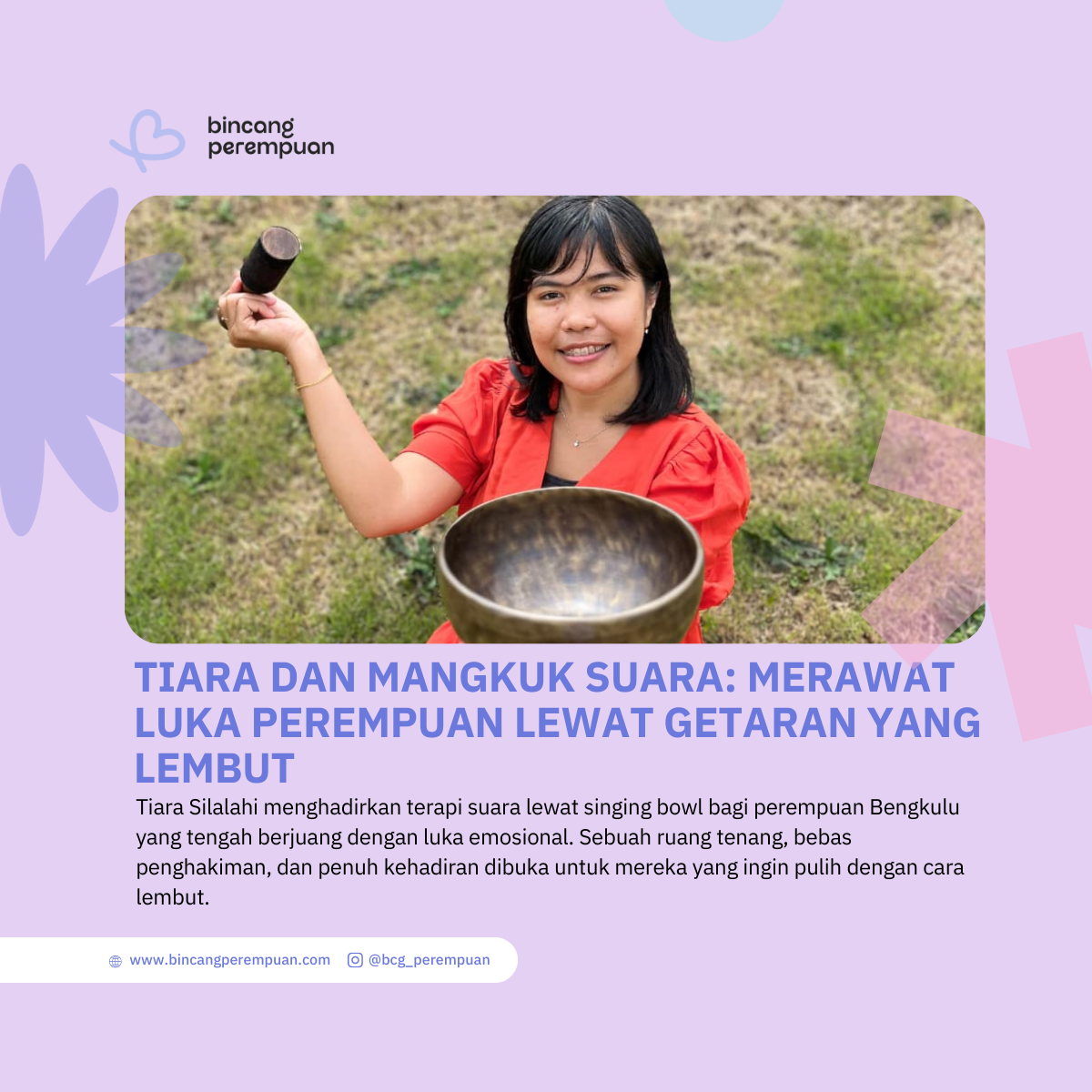 Tiara dan Mangkuk Suara Merawat Luka Perempuan Lewat Getaran yang Lembut